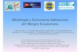 Morfología y Estructuras Submarinas del Margen … · -Batimetría monohaz de alta densidad recolectada por el B. I.Antea (IRD)durante la campaña SUBLIME (1997).-Leventamientos