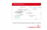 Guatemala - globalexpat.com · La moneda nacional es el Quetzal, aunque es ... internacional con cobertura suficiente para todo el tiempo que ... El interior del departamento ...
