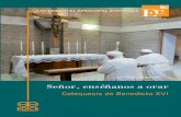 Señor, enséñanos a orar - conferenciaepiscopal.esconferenciaepiscopal.es/wp-content/uploads/2013/11/comisiones... · El 26 de septiembre de 2012 Benedicto XVI orientó sus cate-