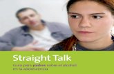 StraightTalk - Health Promotion - Publications · ¿Cuál es la realidad sobre el alcohol? 8 ... Las drogas cambian el funcionamiento del cuerpo; afectan a la mente, el cuerpo y las