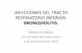 INFECCIONES DEL TRACTO RESPIRATORIO …campus.usal.es/~ogyp/Clases teoricas 2012 2013... · 2013-05-06 · tracto respiratorio inferior en menores de 2 años • Causa más importante