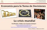 La crisis mundial - Pablo Saravia Tasayco | Economía … · Impacto de las crisis en la economía mundial: países y producción Fuente: Comisión Económica para América Latina