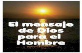 EL MENSAJE DE DIOS AL HOMBRE - …obrerofiel.s3.amazonaws.com/evangelismo/pdf/el mensaje de dios al... · Este era un símbolo de Jesucristo, el sustituto perfecto sin pecado, que