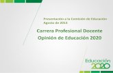 Carrera Profesional Docente Opinión de Educación 2020educacion2020.cl/sites/default/files/carrera_docente_2013_mw.pdf · a la carrera de pedagogía (entrevistas personales, desempeño