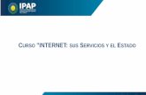 CURSO INTERNET: SUS SERVICIOS Y EL STADOipap.chaco.gov.ar/uploads/publicacion/8699ed695cf2bd43cae74057b3… · mal Gran parte de la infraestructura es pública, ... anonimato puede