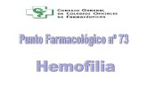 HEMOFILIA Y OTRAS COAGULOPATÍAS · PDF filePunto Farmacológico Página 3 Hemofilia hemofilia infectados con VIH (virus de la inmunodeficiencia humana) era de 470 y de 1.014 con VHC