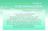 LíNEA DEGRADER - cosmetomedicaproductos.comcosmetomedicaproductos.com/wp-content/uploads/2017/08/Catálogo... · Crema ligera, emoliente y humectante. Contiene crema de Shea que