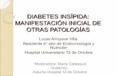 DIABETES INSÍPIDA: MANIFESTACIÓN INICIAL DE …sendimad.org/archivos/diabetes_insipida.pdf · DIABETES INSÍPIDA: MANIFESTACIÓN INICIAL DE OTRAS PATOLOGÍAS Lucas Arroyave Villa