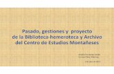 Pasado, gestionesy proyecto de la Biblioteca …centrodeestudiosmontaneses.com/wp-content/uploads/DOC_CEM/... · La bilioteca de la etapa antigua •510títulos (678 volúmenes) en
