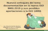 Nuevos enfoques del tema documentación en la nueva ISO ... · No hay ningún requisito en la Norma ... ISO 9001:2008 •Información documentada ISO ... Diapositiva 1 Author: Mariajose