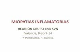 MIOPATIAS INFLAMATORIAS - Sociedad Valenciana … · MIOPATIAS INFLAMATORIAS REUNIÓN GRUPO ENA-SVN Valencia, 8-abril-14 Y. Pamblanco. H. Gandia.