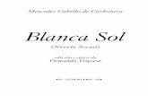 Blanca Sol · 2014-06-28 · interpretación de Blanca Sol Introducción ... En el Perú de principios del siglo XX, ... asistir a las veladas organizadas en casa de la escritora