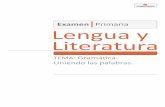 Examen Primaria Lengua y Literatura - elbibliote.com · ... comunes, individuales, concretos, abstractos y colectivos. d. En ninguno de ellos. 4. ¿Cómo se clasiﬁcan morfológicamente?