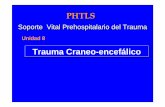 PHTLS - intramed.net1).pdf · Discutir la evaluación y tratamiento de ... el uso de drogas y alcohol. Trauma de craneo (TEC) 8-4 Anatomía Craneo Periostio Duramadre Espacio subdural