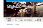 Champ® FMV LED - crouse-hindslatam.com · Diseñados para proporcionar luz blanca, clara y de amplio espectro, los reflectores Champ® FMV LED Hi-Lumen están disponibles en dos