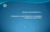 MAGIA MATEMÁTICA… POQUE · matemÁtica para descubrir juntos la magia y encanto que encierra la misma ... propuestas de algunos trucos, retos o desafios matemÁticos para su posible