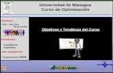 Universidad de Managua Curso de Optimización · 2018-02-02 · Concepto de Programación Lineal: ... un problema de optimización consiste en encontrar el valor mínimo o minimizar,