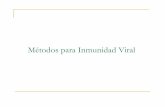 Métodos para Inmunidad Viral - depa.fquim.unam.mxdepa.fquim.unam.mx/bacteriologia/presntaciones/M%e... · Es un método sensible y selectivo para el estudio de citocinas, no requiere
