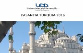 PASANTIA TURQUIA 2016 - gobierno.udd.clgobierno.udd.cl/files/...PASANTIA-TURQUIA-2016.pdf · PROGRAMA TURQUIA Fecha de salida : 03 de JUNIO, 2016 Fecha de regreso : 18 DE JUNIO, 2016