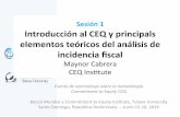 Sesión 1 Introducción al CEQ y principals elementos ... · información del contexto de país, supuestos y resultados. ... pensiones están incluidas en el Ingreso de Mercado y