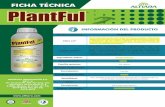 PLANTFUL Ficha Tecnica (2016) - Altiara | …altiara.mx/.../uploads/fichas/PLANTFUL-Ficha-Tecnica.pdfagregar: Además de estimular el metabolismo de las plantas y en algunas, regula