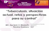 “Tuberculosis, situación - tie.inspvirtual.mxtie.inspvirtual.mx/recursos/ciclo_videoconferencias/vci-11_Dra Liz... · El reservorio natural de M. tuberculosis es la especie humana