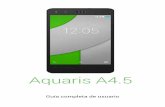 Aquaris A4.5 Guía completa de usuario - descargas · 09 Primeros pasos 09 Cómo insertar ... 4G en ambas ranuras. Accede a las bandejas SIM desde el exterior del dispositivo, ...