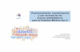 Posicionamiento, monitorización y uso racional de los ... · Posicionamiento, monitorización y uso racional de los nuevos antidiabéticos para la Diabetes Mellitus tipo 2 Francisco