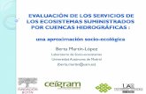 Berta Martín-López · PDF fileOrdenación territorial a nivel de cuenca hidrográfica, siendo conceptualizada como socio-ecosistemas (1) reconcilia las políticas de conservación