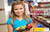 La PAC en las escuelas - foropac.es · La PAC ha desarrollado dos programas específicos de fomento del consumo en las escuelas de FRUTAS Y HORTALIZAS y ... curado 2 .354.330 kg (2)