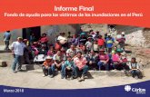 Informe Final · A 1 Informe Final Fondo de ayuda para las víctimas de las inundaciones en el Perú Marzo 2018