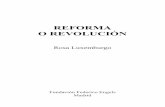 Rosa Luxemburgo - Escuela de marxismo – Escuela de …marxismo.school/files/2017/09/reforma-o-revolucion.pdf · Federico Engels supone dar satisfacción a una vieja deuda que teníamos