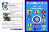 CAMINANTES - Scouts de Guatemala · daréis cómo el jefe de los piratas siempre estaba ... Scouts, Caminantes o Rovers, representa que la muchacha o el muchacho que la obtiene tiene