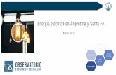 Energía eléctrica en Argentina y Santa Fe - UNR€¦ · 1.Regulación y precios. 2. La oferta eléctrica en Argentina. 3. La demanda eléctrica en Argentina ¿Cómo funciona el