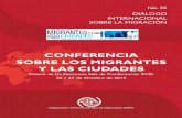 CONFERENCIA SOBRE LOS MIGRANTES Y LAS … · La Conferencia sobre Los Migrantes y las Ciudades, celebrada en 2015, fue el segundo evento de alto nivel de la OIM, organizado como parte