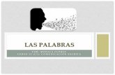 LAS PALABRAS - …espanoliandoconmonicaflorez.weebly.com/uploads/1/8/2/1/18217435/n... · Nos dice una cualidad sobre el nombre o sustantivo, lo acompaña, complementa y modifica.