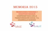 PROMOVEMOSPERSONASY …voluntared.org/wp-content/uploads/2017/04/MEMORIA2015.pdf · Participación y Escuela:(Ayto. de Burgos) COLEGIOS: Concepcionistas, Saldaña y Campolara Universidad