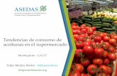 Tendencias de consumo de aceitunas en el …multimedia.dipusevilla.es/fundacionaceituna/documentos/... · centrales de compra Formato supermercado Negocio: la alimentación Muy regionalizadas