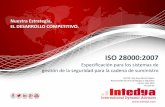 Nuestra Estrategia, SGI - Sistema de Gestión de la … y seguridad/ISO 28000/07 2016 IS… · Directrices para la aplicación de la Norma ISO 9001:2008 en el Gobierno Local RtQ .
