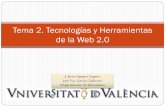 Tema 2. Tecnologías y Herramientas de la Web 2ocw.uv.es/ingenieria-y-arquitectura/aplicaciones-web-avanzadas/... · todo el mundo están creando continuamente nuevas aplicaciones