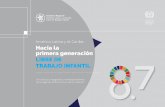 América Latina y el Caribe: Hacia la primera …target8-7.iniciativa2025alc.org/wp-content/uploads/2016/11/... · trabajo infantil en el marco mayor de los Objetivos de Desarrollo
