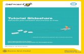 Tutorial Slideshare · Aplicación para compartir documentos en línea. ... que funcionan como disparadores pero que no deben limitar a ... Slideshare permite subir archivos que pesen