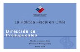 La Política Fiscal en Chile - cepal.org · • A fines del año 2007, se inició el proceso de búsqueda de un consultor ... aplicación de la regla de super ávit fiscal. • Resultado
