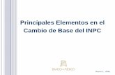 Principales Elementos en el Cambio de Base del INPC · I. Homologación de conceptos ENIGH con los del INPC. II. Consideraciones metodológicas. III. Dinámica similar de los precios