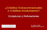 ¿Créditos Extracontractuales o Créditos Involuntarios?comisionlazzatti.com.ar/docyjur/doctrina/dcyq/ANICH_Juan_A._Credit... · Constitución Nacional ... Vegetal suscripto con