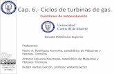 Presentación de PowerPoint - — OCWocw.uc3m.es/ingenieria-termica-y-de-fluidos/motores-termicos/cap-6... · Ciclos de turbinas de gas. Profesores: Pedro A. Rodríguez Aumente, catedrático