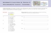 Spanish IIA - Unidad 3, Lección 2, Tareasnuvhsspanish2.weebly.com/uploads/1/2/5/...unidad_3... · Unidad 3, Lección 2, Tarea 1 . Vocabulario nuevo - Comida. Instrucciones: Escoge