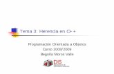 Tema 3: Herencia en C++ - Presentacióndis.um.es/~bmoros/privado/apuntes/Curso08-09/POO3-C++-0809.pdf · Tema 3: Herencia en C++ Programación Orientada a Objetos Curso 2008/2009