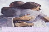 DE LA CONVERSIÓN A LA CONFESIÓN - …iglesiaenbailen.es/wp-content/uploads/2018/02/conversion-confesion.pdf · llevo en mi conciencia y que entristecen mi alma; necesito librarme
