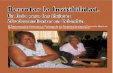 Derrotar la Invisibilidad. - afrocolombians.orgafrocolombians.org/pdfs/DerrotarlaInvisibilidad.pdf · históricas de dominación a través de la violencia y refuerzan nuestras condiciones